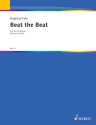 Beat the Beat fr Beat-Schlagzeug (groe Trommel, Tom-Toms, kleine Trommel, 2 Becken Partitur