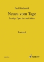 Neues vom Tage Lustige Oper in zwei Akten Textbuch/Libretto
