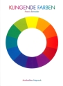 Klingende Farben - Die 12 Farben des Farbkreises in Musik gesetzt fr Klavier