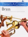 Three's a Crowd Junior Book A brass trios (2 trumpets+trombone) power, james, ed.