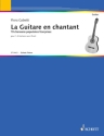 La guitare en chantant 19 chansons populaires francaises pour 1 ou 2 guitares avec chant