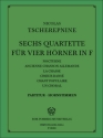 6 Quartette fr 4 Hrner in F Partitur und Stimmen