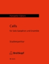 Cells für Saxophon und Ensemble Studienpartitur