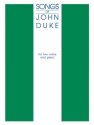 The Songs of John Duke for low voice and piano