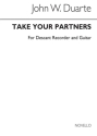 TAKE YOUR PARTNERS EASY ARRANGE- MENTS OF ENGLISH COUNTRY DANCE TUNES FOR DESCANT RECORDER AND GUITAR