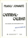 Cannibal-Caliban for singers and instrumentalists,  score (en)