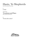 HASTE YE SHEPHERDS FOR TROMBONE (TENOR AND BASS CLEF) AND PIANO BEVERSDORF, THOMAS, ARR.