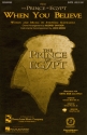 WHEN YOU BELIEVE FOR MIXED CHORUS AND PIANO,  SCORE THE PRINCE OF EGYPT