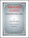 Holocaust Cantata Songs from the camps for chorus (mixed, female, male) and piano/cello