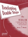 Developing Double-Stops for Violin Complete course of study for double note and chord development