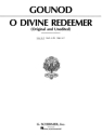 O divine Redeemer a minor for low voice and piano (en/fr/la)