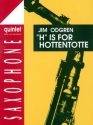 H is for Hottentotte for saxophone quintett (SAATB) (opt. Bass and drums) score and parts