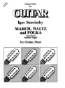 MARCH WALTZ AND POLKA FOR GUITAR DUET 2SCORES