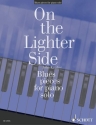 On the lighter Side - Blues pieces for piano