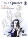 I'm a Quartet (+CD) - 11 well-known pieces for solo violin as part of a quartet