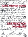 Der Prinz von Homburg Oper in drei Akten und neun Bildern nach dem Schauspiel von Heinrich v Klavierauszug