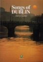 Songs of Dublin: Songbook Lyrics/Melody/Chords