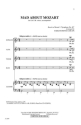 Mad about Mozart for mixed chorus (SATB) and piano score