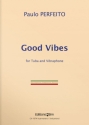 Good Vibes für Tuba und Vibraphon 2 Spielpartituren