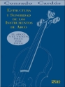 Estructura y Sonoridad de los Instrumentos de Arco El arco y el violin, pieza por pieza (sp)