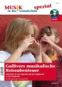 Gullivers musikalische Reiseabenteuer (+CD) Materialien fr den Unterricht und die Projektarbeit in der Grundschul Zeitschriften-Sonderheft