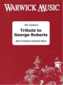Bill Geldard, Tribute to George Roberts Brass Band and Bass Trombone Partitur + Stimmen