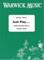 Adrian Taylor, Just Play.... Treble Clef Brass Book 1 Brass Instrument [TC] Buch