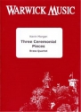 Kevin Morgan, Three Ceremonial Pieces Blechblserquartett Partitur + Stimmen