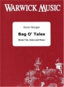 Kevin Morgan, Bag O' Tales Brass Trio, Voice and Piano Partitur + Stimmen