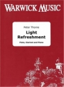 Peter Thorne, Light Refreshment Flute, Clarinet and Piano Partitur + Stimmen