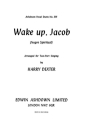 Dexter, H Wake Up, Jacob 2pt/Piano Choral