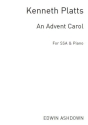 Platts, K An Advent Carol Ssa/Pf Choral