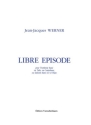 Jean Jacques Werner: Libre pisode  Printed to Order