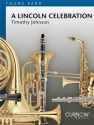Timothy Johnson, A Lincoln Celebration Concert Band Partitur + Stimmen