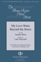 Luke Mayernik, My Love Waits Beyond the Dawn SATB Chorpartitur