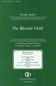 Donald Bailey, The Blessed Child SATB Chorpartitur