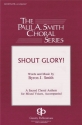 Byron Smith, Shout Glory! SATB Chorpartitur