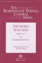 Rosephanye Powell, The Word Was God SATB Chorpartitur