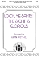 Stan Pethel, Look, Ye Saints! The Sight Is Glorious SATB Chorpartitur