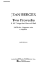 Jean Berger, All Things That Rise Will Fall From '2 Proverbs' SATB Chorpartitur