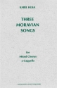 Karel Husa, Three Moravian Songs SATB Chorpartitur