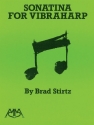 Brad Stirtz, Sonatina for Vibraharp Vibraphone Buch