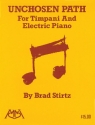 Brad Stirtz, Unchosen Path Timpani and Electric piano Buch