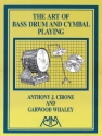 Anthony J. Cirone_Garwood Whaley, Art of Bass Drum and Cymbal Playing Percussion Buch