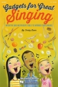GADGETS for Great SINGING! Chor Buch