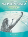 Greg Gilpin, Let The Women Sing! A Cappella Women's Choir [SSA] a Cappella Buch + Online-Audio