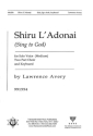 Lawrence Avery, Shiru L'adonai Sing to God 2-Part Choir Chorpartitur