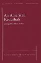 Alice Parker, An American Kedushah SATB Chorpartitur
