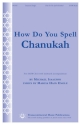 Marcia Hain Engle_Michael Isaacson, How Do You Spell Chanukah? SATB Chorpartitur
