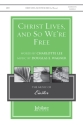 Lee, C., Wagner, Douglas E. Christ Lives And So Were Free SATB